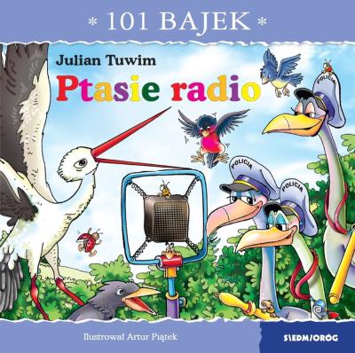 Ptasie radio. 101 bajek. Autor: Julian Tuwim. SmakLiter.pl Okładka książki Ptasie radio. 101 bajek