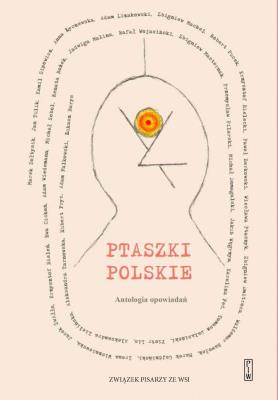 Okładka książki Ptaszki polskie. Antologia opowiadań