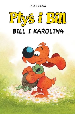 Okładka książki Ptyś i Bill. Bill i Karolina. Tom 14