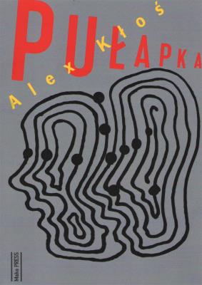 Pułapka. Autor: Alex Kłoś. SmakLiter.pl Okładka książki Pułapka