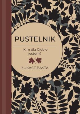 Okładka książki Pustelnik - Kim dla Ciebie jestem?