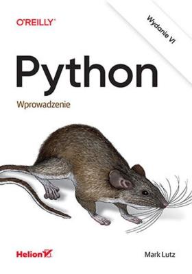 Python. Wprowadzenie. Wydanie VI. Autor: Mark Lutz. SmakLiter.pl Okładka książki Python. Wprowadzenie. Wydanie VI