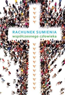 Rachunek sumienia współczesnego człowieka w.2. Autor:   Praca zbiorowa. SmakLiter.pl Okładka książki Rachunek sumienia współczesnego człowieka w.2