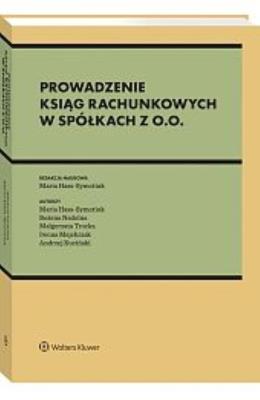 Rachunkowość (prowadzenie ksiąg rachunkowych) w spółce z o. o.. Autor: Hass-Symotiuk Maria, Nadolna Bożena, Majchrzak Iwona, Małgorzata Trocka, Andrzej Kuciński. SmakLiter.pl Okładka książki Rachunkowość (prowadzenie ksiąg rachunkowych) w spółce z o. o.