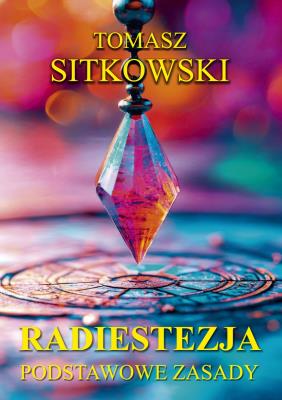 Okładka książki Radiestezja. Podstawowe zasady