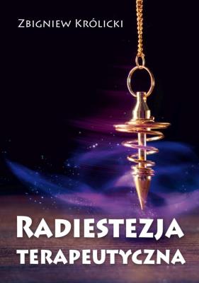 Okładka książki Radiestezja terapeutyczna