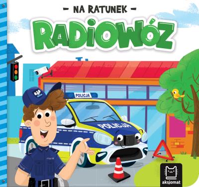 Radiowóz. Na ratunek. Autor: Michalec Bogusław. SmakLiter.pl Okładka książki Radiowóz. Na ratunek