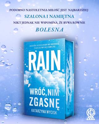 Okładka książki Rain. Wróć, nim zgasnę (ilustrowane brzegi)