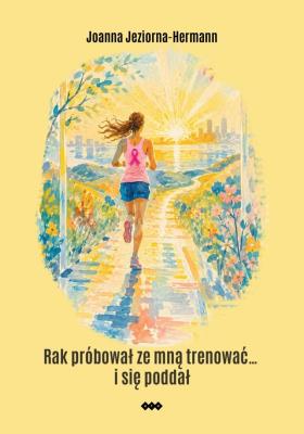 Okładka książki Rak próbował ze mną trenować i się... poddał