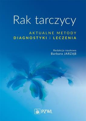 Okładka książki Rak tarczycy Aktualne metody diagnostyki i leczenia