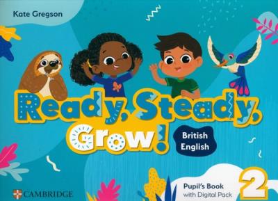Okładka książki Ready, Steady, Grow! 2 Pupil's Book with Digital Pack British English
