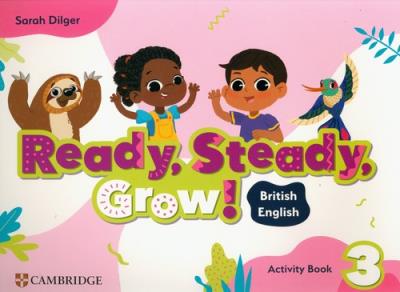 Okładka książki Ready, Steady, Grow! Level 3 Activity Book British English
