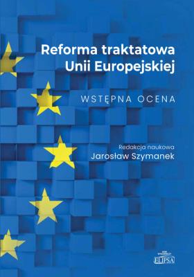 Okładka książki Reforma traktatowa Unii Europejskiej. Wstępna ocena