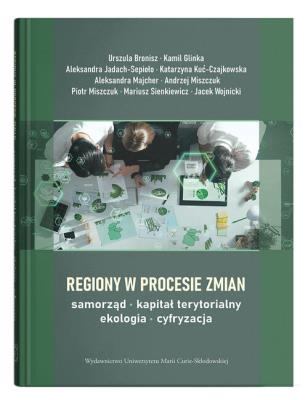 Okładka książki Regiony w procesie zmian - samorząd, kapitał terytorialny, ekologia, cyfryzacja