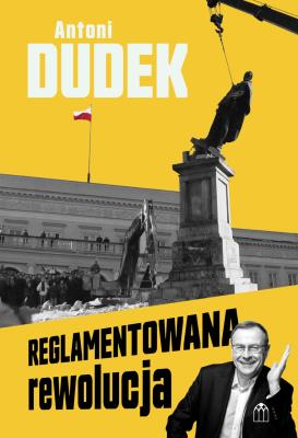 Okładka książki Reglamentowana rewolucja wyd. 2