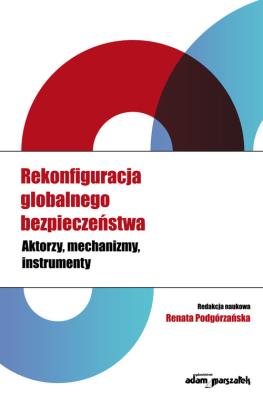Rekonfiguracja globalnego bezpieczeństwa. Wydawca: Adam Marszałek. SmakLiter.pl Opakowanie Rekonfiguracja globalnego bezpieczeństwa