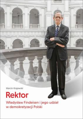 Okładka książki Rektor. Władysław Findeisen i jego udział w demokratyzacji Polski
