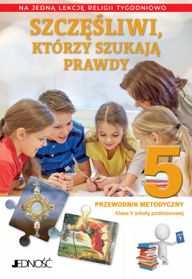 Okładka książki Religia SP 5 Przewodnik metodyczny Szczęśliwi, którzy szukają prawdy