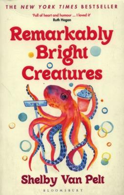 Remarkably Bright Creatures. Autor: Van Pelt Shelby. SmakLiter.pl Okładka książki Remarkably Bright Creatures