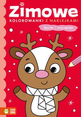 Renifer i przyjaciele. Zimowe kolorowanki z naklejkami. Autor: Opracowanie zbiorowe. SmakLiter.pl Okładka książki Renifer i przyjaciele. Zimowe kolorowanki z naklejkami