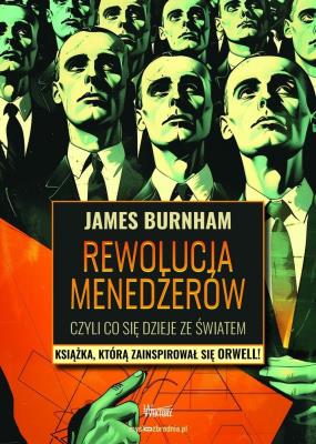 Okładka książki Rewolucja menedżerów, czyli co się dzieje ze światem