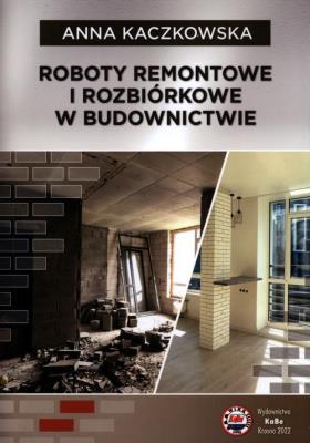Okładka książki Roboty remontowe i rozbiórkowe w budownnictwie