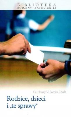 Okładka książki Rodzice, dzieci i ''te sprawy'' w.2025