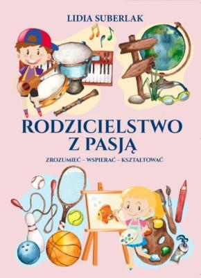 Okładka książki Rodzicielstwo z pasją