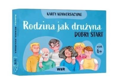 Okładka książki Rodzina jak drużyna. Dobry start. Karty konwersac.