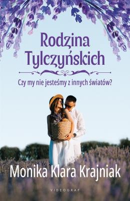 Okładka książki Rodzina Tylczyńskich Tom 3 Czy my nie jesteśmy z innych światów?