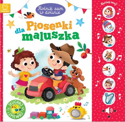 Okładka książki Rolnik sam w dolinie. Piosenki dla maluszka. Słuchaj i śpiewaj!