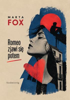 Okładka książki Romeo zjawi się potem. Pierwsza miłość