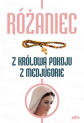 Różaniec z Królową Pokoju z Medjugorie. Autor: Anna Matusiak. SmakLiter.pl Okładka książki Różaniec z Królową Pokoju z Medjugorie