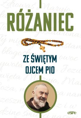 Okładka książki Różaniec ze świętym Ojcem Pio
