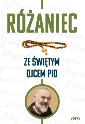 Okładka książki Różaniec ze świętym Ojcem Pio
