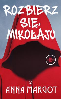 Okładka książki Rozbierz się, mikołaju