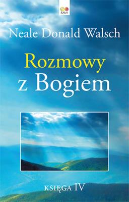 Okładka książki Rozmowy z Bogiem Księga IV (twarda oprawa) - uszkodzone