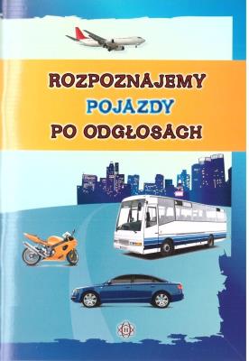 Okładka książki Rozpoznajemy pojazdy po odgłosach w.3