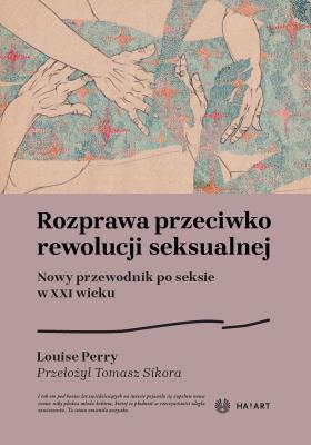 Okładka książki Rozprawa przeciwko rewolucji seksualnej