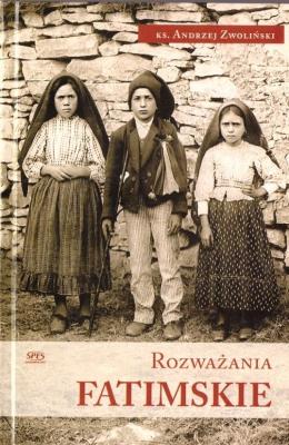 Rozważania Fatimskie. Autor: Andrzej Zwoliński. SmakLiter.pl Okładka książki Rozważania Fatimskie