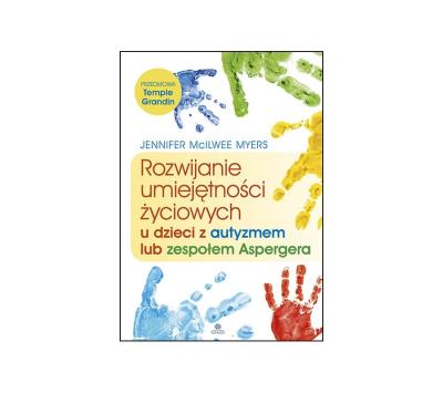 Okładka książki Rozwijanie umiejętności życiowych u dzieci z autyzmem lub zespołem Aspergera