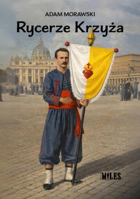 Okładka książki Rycerze Krzyża w XIX i XX wieku