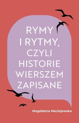 Okładka książki Rymy i rytmy, czyli historie wierszem zapisane