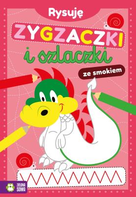 Okładka książki Rysuję zygzaczki i szlaczki ze smokiem