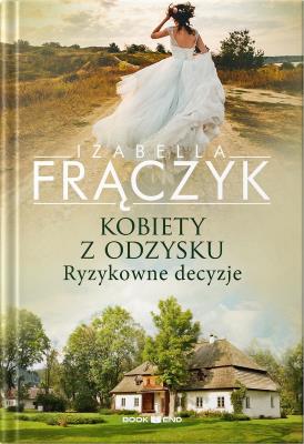 Okładka książki Ryzykowne decyzje. Kobiety z  odzysku. Tom 3 wyd. 2026