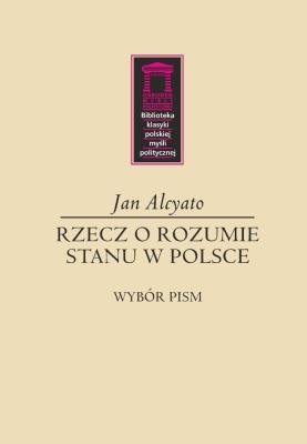 Okładka książki Rzecz o rozumie stanu w Polsce