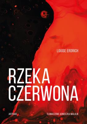 Rzeka czerwona. Autor: Louise Erdrich. SmakLiter.pl Okładka książki Rzeka czerwona