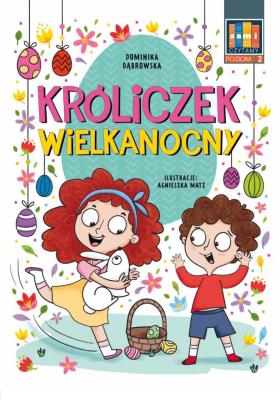 Sami czytamy (klasy 0-3) Króliczek Wielkanocny. Autor: Dominika Dąbrowska. SmakLiter.pl Okładka książki Sami czytamy (klasy 0-3) Króliczek Wielkanocny
