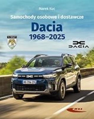 Okładka książki Samochody osobowe i dostawcze Dacia 1968-2025