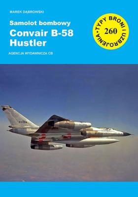 Samolot bombowy Convair B-58 Hustler. Autor: Dąbrowski Marek. SmakLiter.pl Okładka książki Samolot bombowy Convair B-58 Hustler
